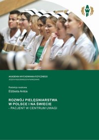Rozwój pielęgniarstwa w Polsce i na świecie – Pacjent w centrum uwagi - Elżbieta Antos - ebook