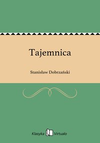 Tajemnica - Stanisław Dobrzański - ebook