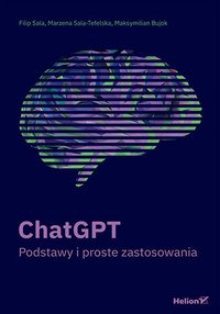 ChatGPT. Podstawy i proste zastosowania - Filip Sala - ebook