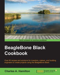 BeagleBone Black Cookbook - Charles A. Hamilton - ebook