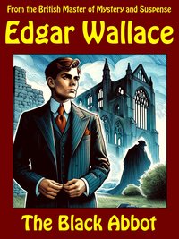 The Black Abbot - Edgar Wallace - ebook