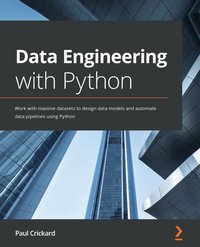 Data Engineering with Python - Paul Crickard - ebook