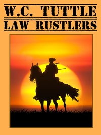 Law Rustlers - W.C. Tuttle - ebook