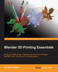 Blender 3D Printing Essentials - Gordon Fisher - ebook
