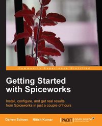 Getting Started with Spiceworks - Darren Schoen - ebook
