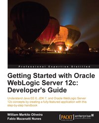 Getting Started with Oracle WebLogic Server 12c - Oliveira William Markito - ebook