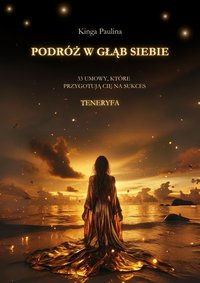 Podróż w głąb siebie - Kinga Paulina - ebook