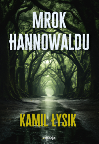 Mrok Hannowaldu - Kamil Łysik - ebook