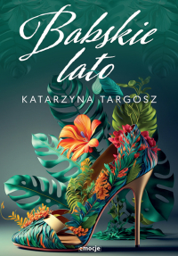 Babskie lato - Katarzyna Targosz - ebook