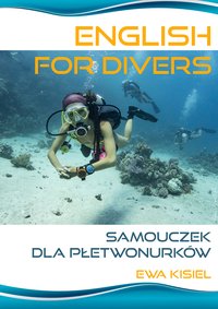 English for Divers Samouczek dla płetwonurków - Ewa Kisiel - ebook