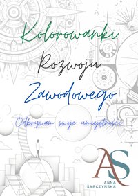 Kolorowanki rozwoju zawodowego, cz. 2 - Anna Sarczyńska - ebook