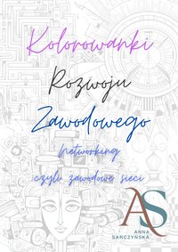 Kolorowanki Rozwoju Zawodowego cz. 3 - Anna Sarczyńska - ebook