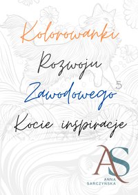 Kolorowanki Rozwoju Zawodowego cz. 5 - Anna Sarczyńska - ebook