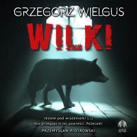 Wilki - Grzegorz Wielgus - audiobook