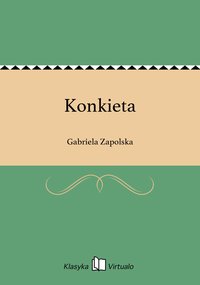 Konkieta - Gabriela Zapolska - ebook