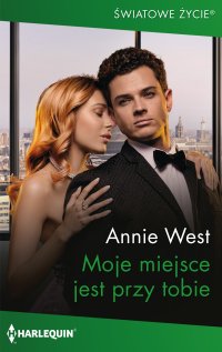 Moje miejsce jest przy tobie - Annie West - ebook