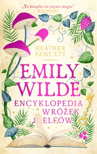 Emily Wilde. Encyklopedia wróżek i elfów - Heather Fawcett - ebook