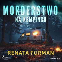 Morderstwo na kempingu - Renata Furman - audiobook
