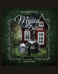 Mysia Dolina - Agnieszka Wiszowata - ebook