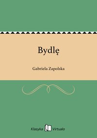 Bydlę - Gabriela Zapolska - ebook