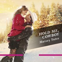 Hold Me, Cowboy - Maisey Yates - audiobook