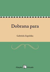 Dobrana para - Gabriela Zapolska - ebook