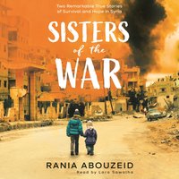 Sisters of the War - Rania Abouzeid - audiobook