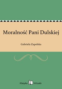 Moralność Pani Dulskiej - Gabriela Zapolska - ebook
