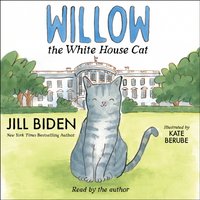Willow the White House Cat - Jill Biden - audiobook