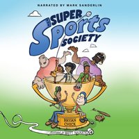 Super Sports Society Vol. 1 - Bryan Chick - audiobook