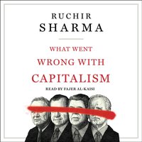 What Went Wrong with Capitalism - Ruchir Sharma - audiobook