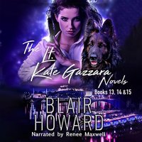 Lt. Kate Gazzara Novels Books 13, 14 &amp; 15 - Blair Howard - audiobook
