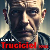 Truciciel. Tom 2 - Bruno Siak - audiobook