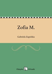 Zofia M. - Gabriela Zapolska - ebook