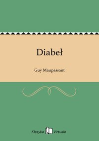Diabeł - Guy Maupassant - ebook