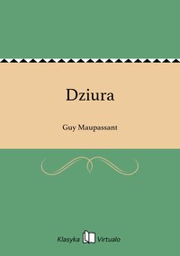 Dziura - Guy Maupassant - ebook