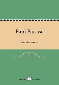 Pani Parisse - Guy Maupassant - ebook