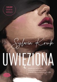 Uwięziona - Sylwia Kruk - ebook