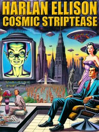 Cosmic Striptease - Harlan Ellison - ebook