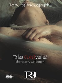 Tales (Un)veiled - Roberta Mezzabarba - ebook