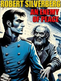 An Enemy of Peace - Robert Silverberg - ebook