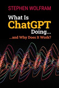 What Is ChatGPT Doing - Stephen Wolfram - ebook