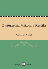 Zwierzenia Mikołaja Restifa - Gérard De Nerval - ebook