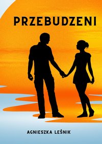 Przebudzeni - Agnieszka Leśnik - ebook