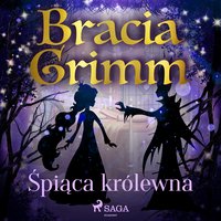 Śpiąca królewna - Bracia Grimm - audiobook