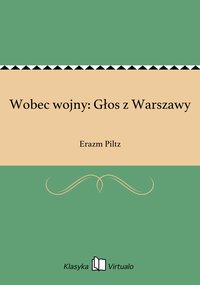 Wobec wojny: Głos z Warszawy - Erazm Piltz - ebook
