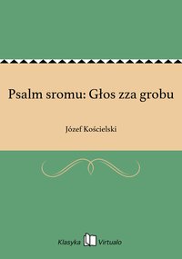 Psalm sromu: Głos zza grobu - Józef Kościelski - ebook