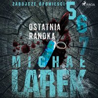 Zabójcze opowieści 5: Ostatnia randka - Michał Larek - audiobook