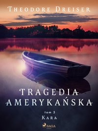 Tragedia amerykańska tom 3. Kara - Theodore Dreiser - ebook