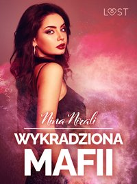 Wykradziona mafii – opowiadanie erotyczne - Nina Nirali - ebook